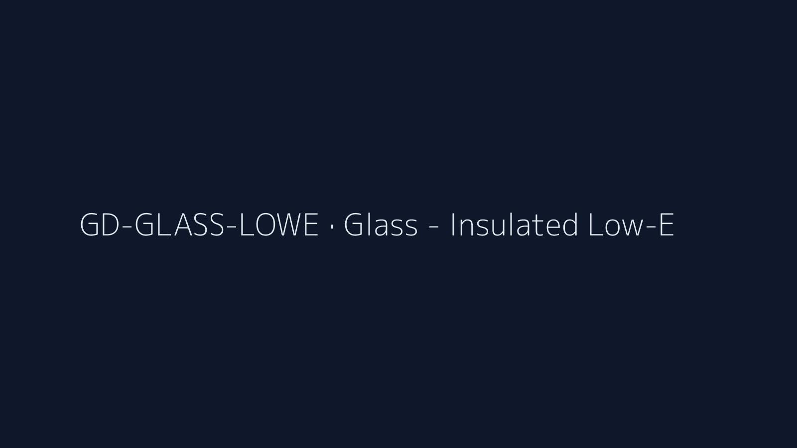 Glass - Insulated Low-E