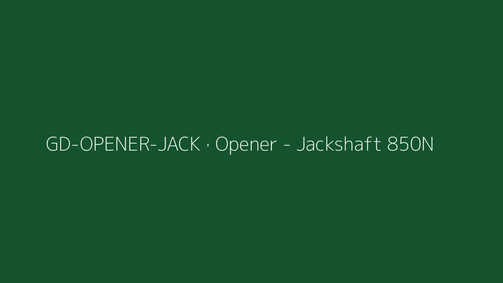 Opener - Jackshaft 850N