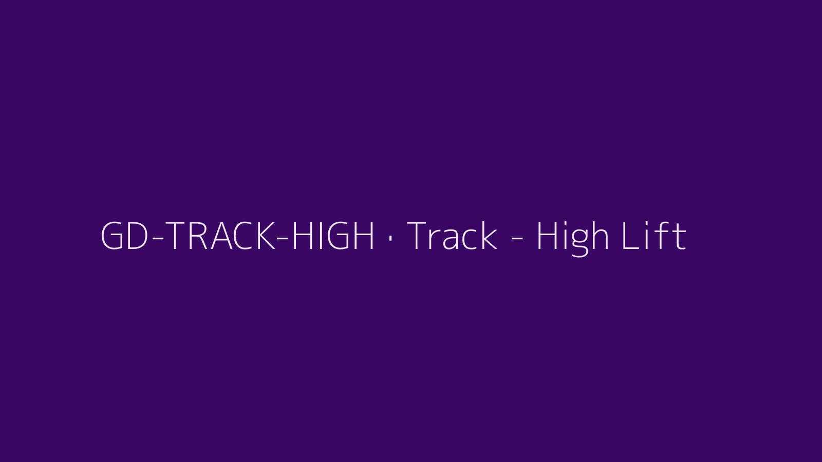 Track - High Lift