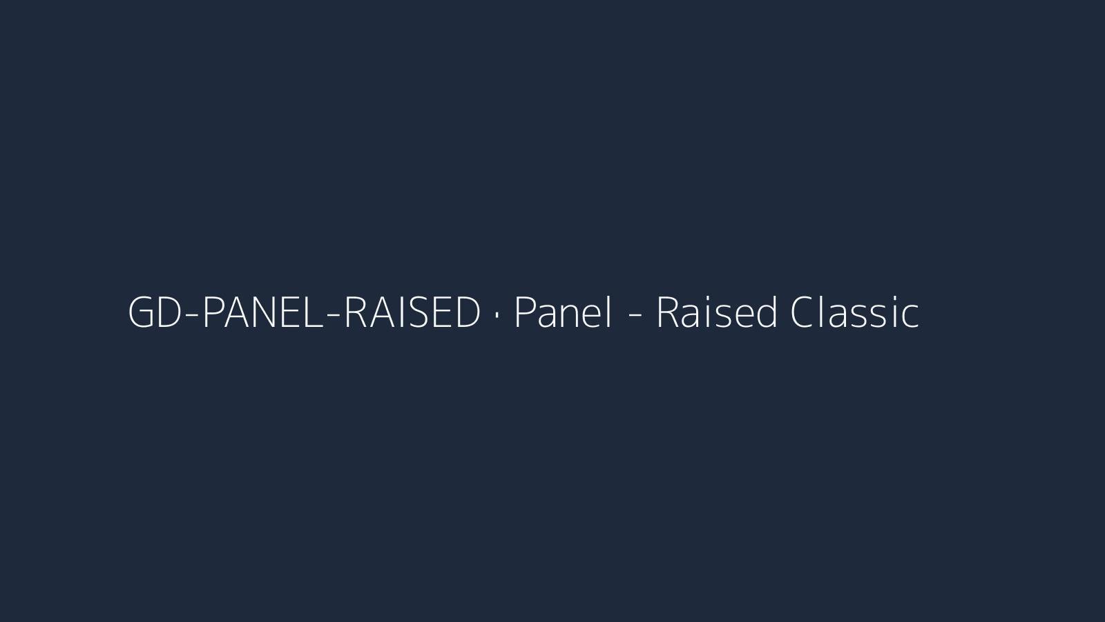 Panel - Raised Classic