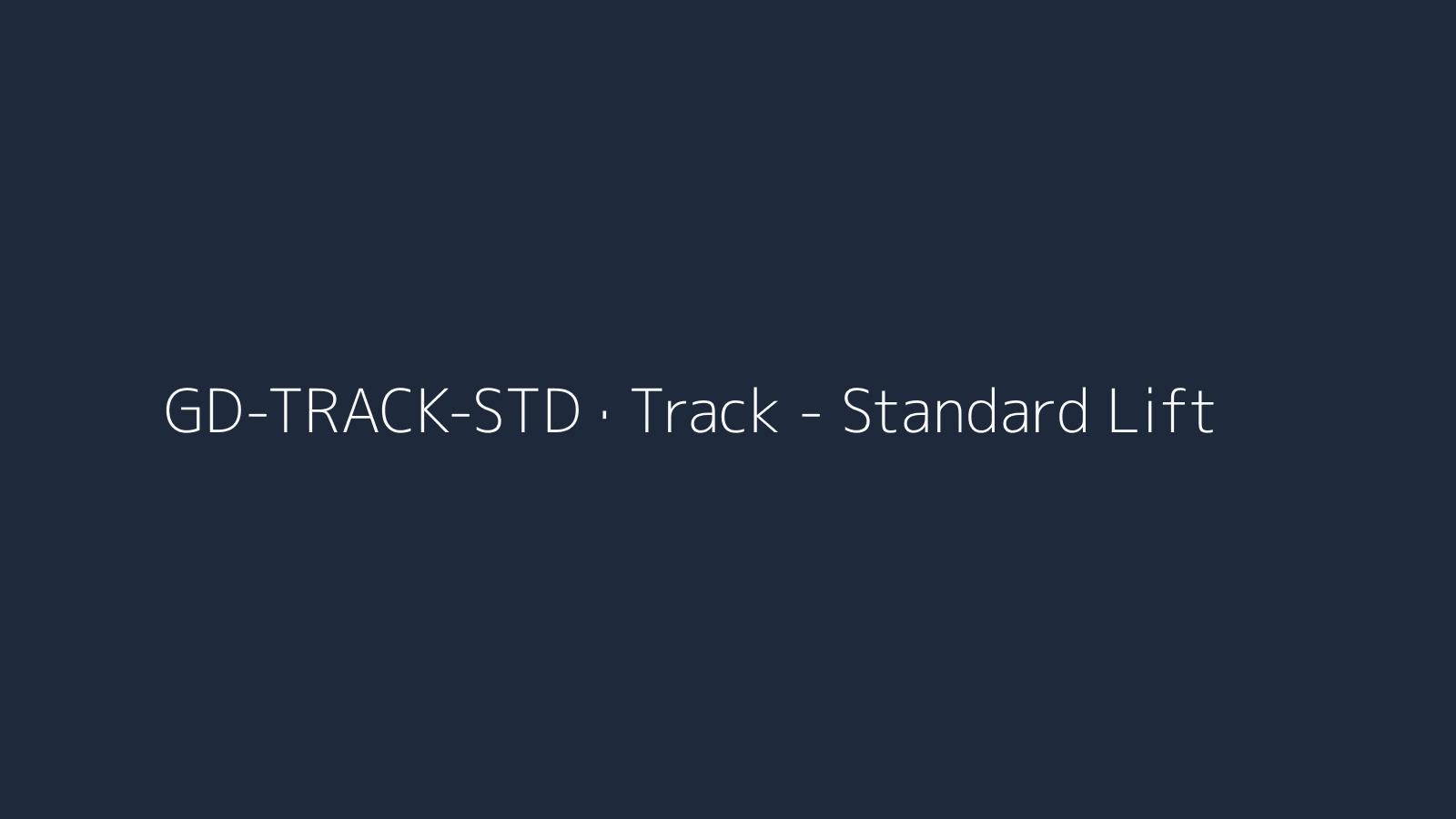 Track - Standard Lift
