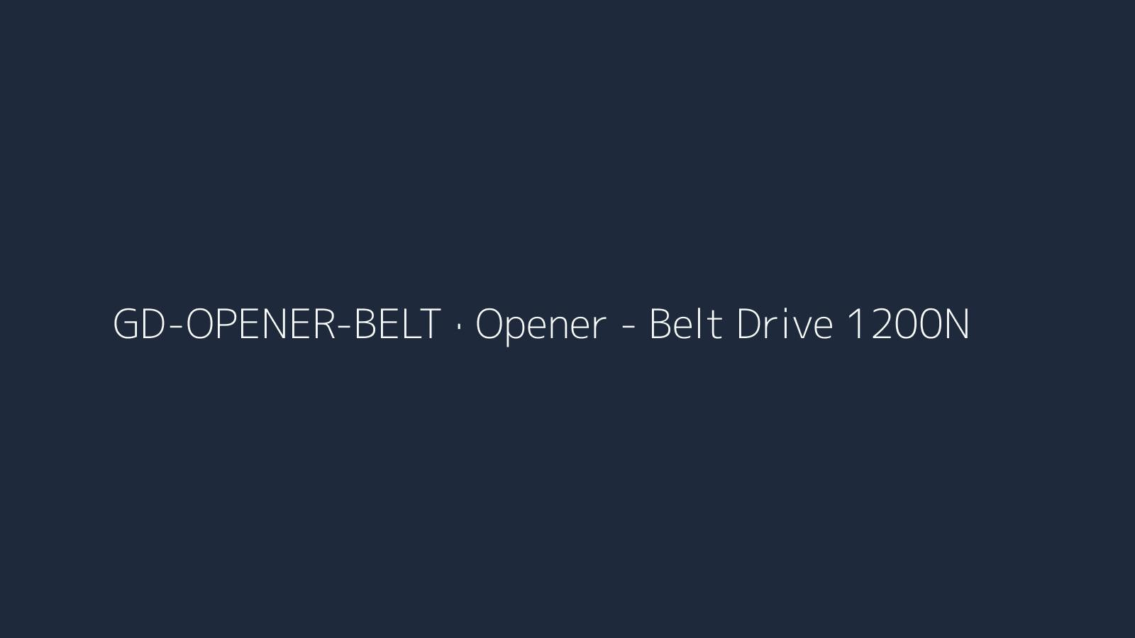 Opener - Belt Drive 1200N